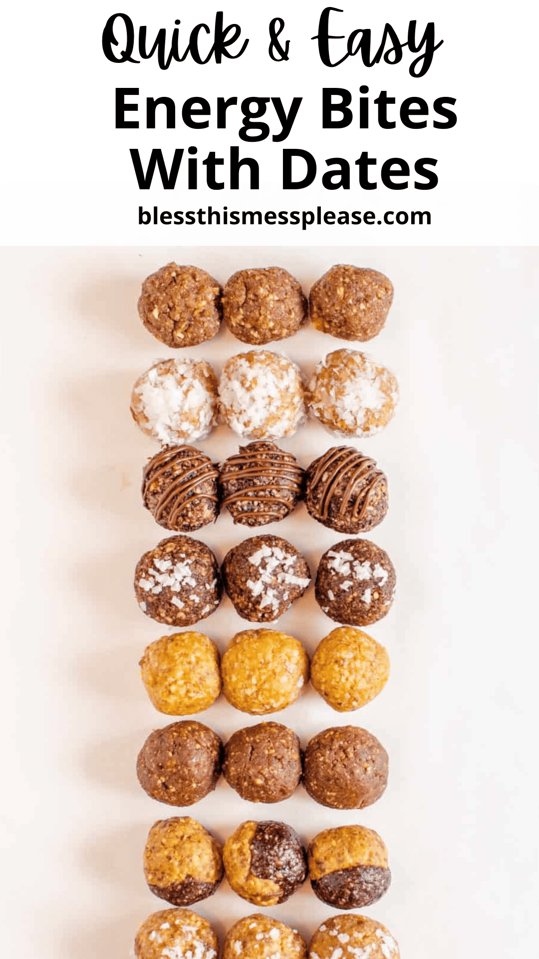 A vertical arrangement of various date energy balls with different toppings, displayed in neat rows on a light surface. Text above reads, Quick & Easy Energy Bites With Dates and the website
