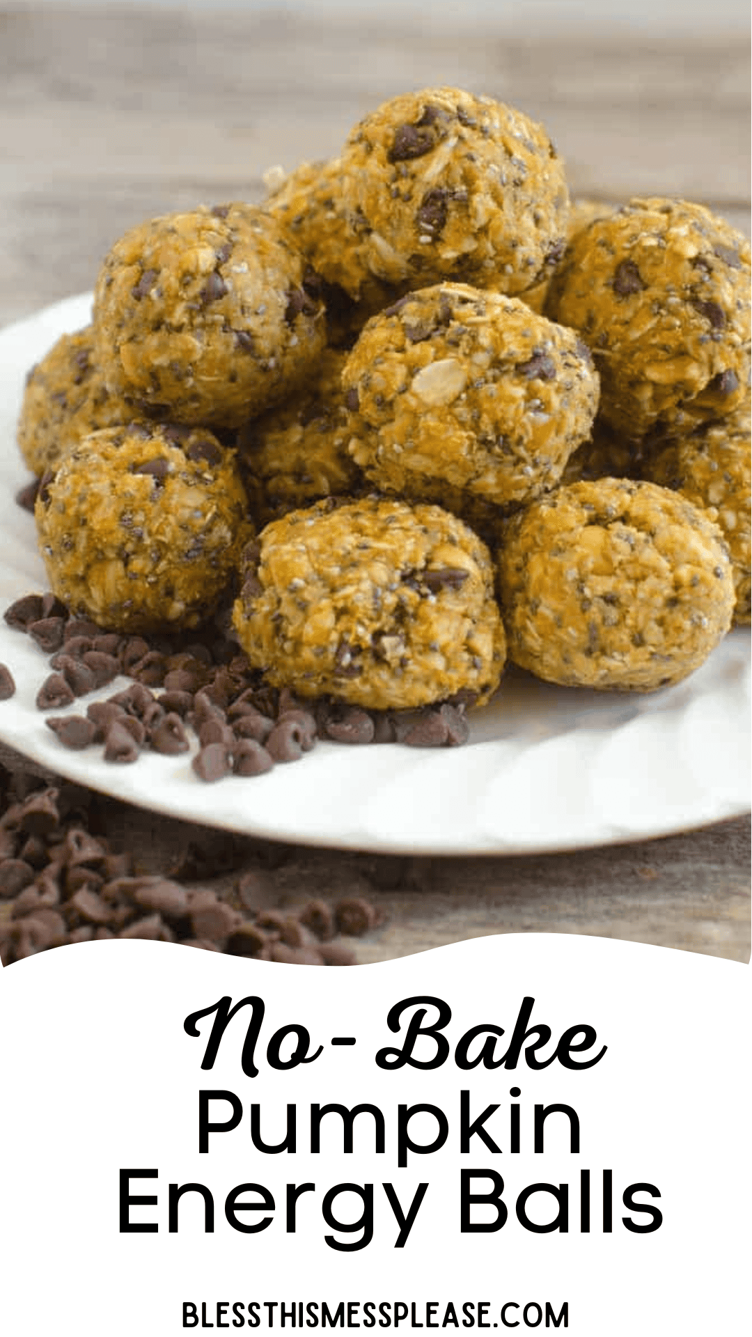 A white plate holds a stack of no-bake pumpkin energy balls mixed with oats and chocolate chips, perfect as oatmeal energy bites. More chocolate chips are scattered on the wooden surface. Text at the bottom reads, No-Bake Pumpkin Energy Balls and
