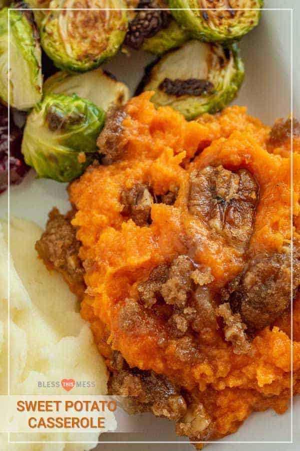 sweet potato casserole with brussel sprouts.