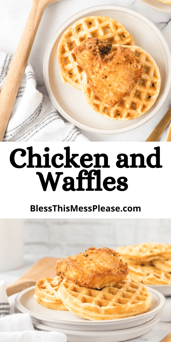 pin for chicken and waffles recipe with crispy skin fried chicken on top of homemade waffles with syrup.