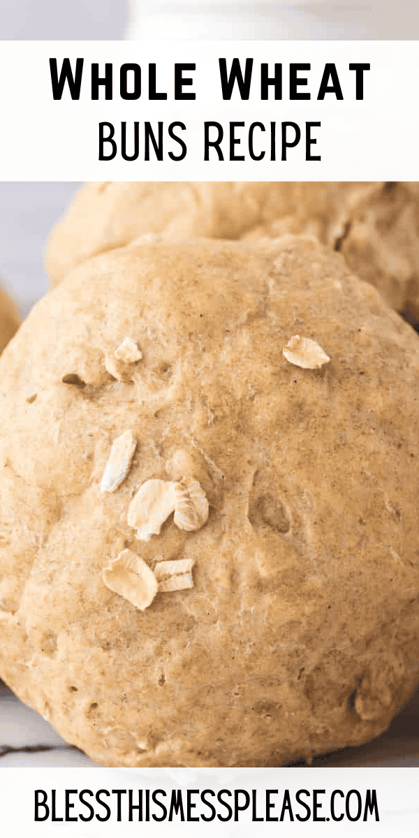 Pinterest pin with text that reads whole wheat buns recipe.