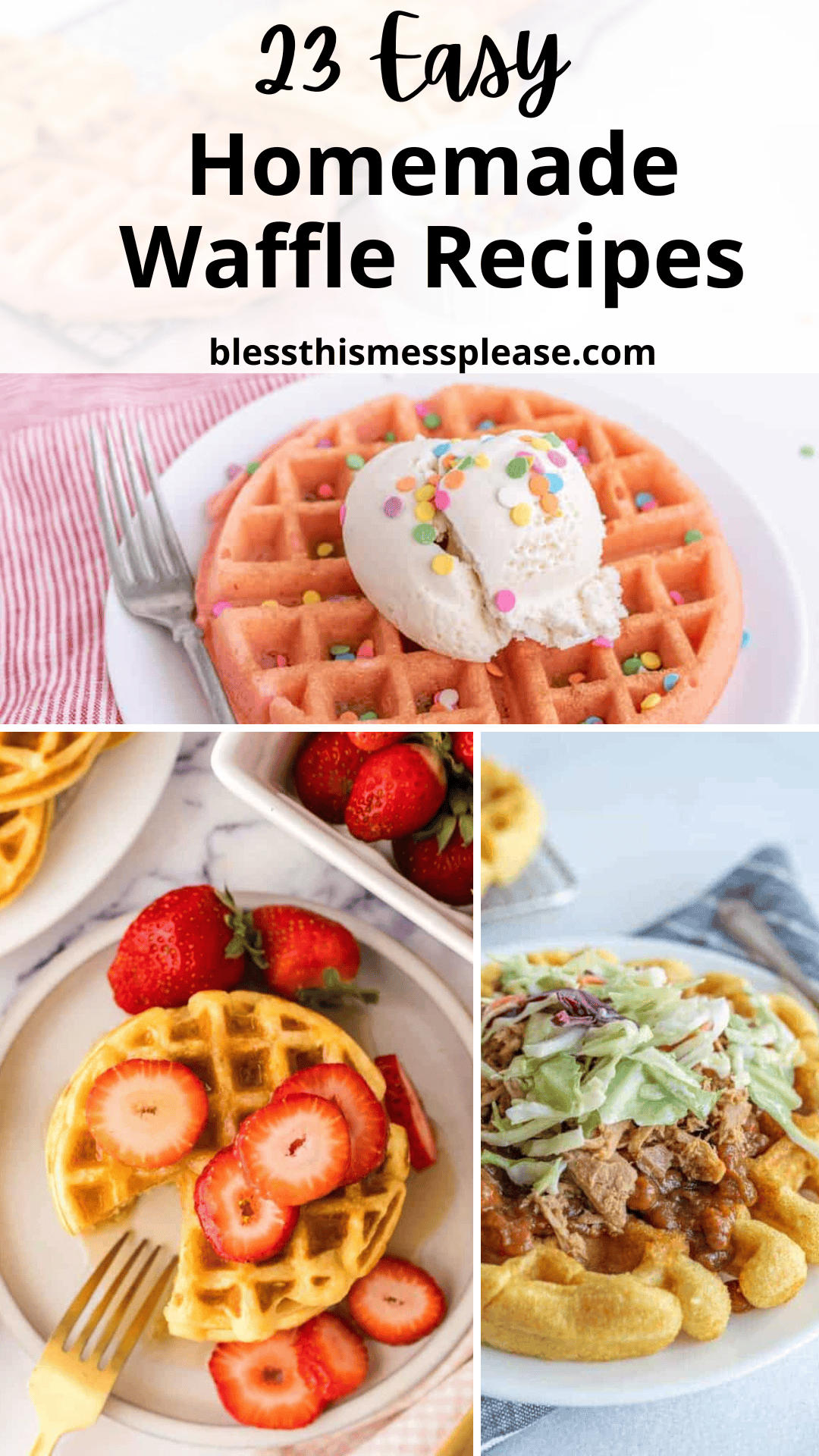 Collage of three waffle dishes: one with ice cream and sprinkles, another topped with strawberries, and a third with pulled pork and coleslaw. Text reads 23 Easy Waffle Recipes and