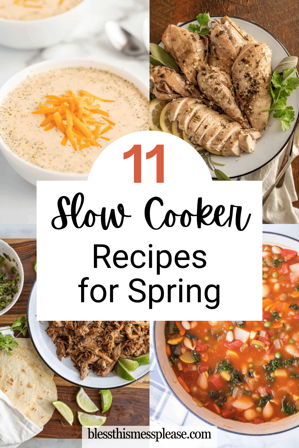 A collage of four dishes—creamy soup, sliced chicken breast, shredded meat with tortillas, and vegetable soup—with text overlay: 11 slow cooker recipes for spring,