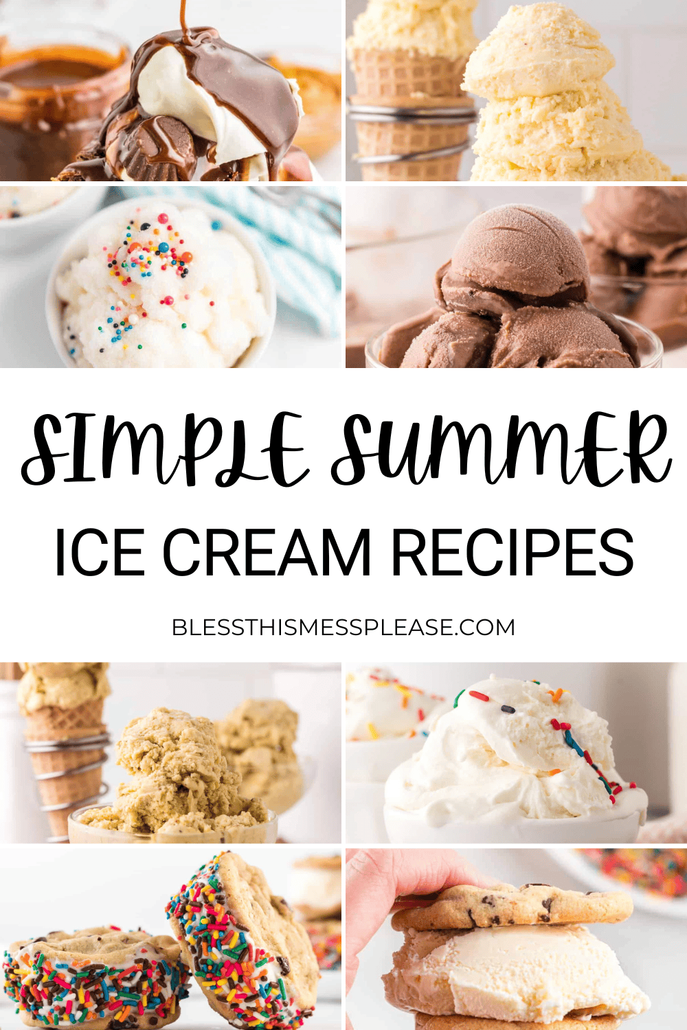 A collage of homemade ice cream scoops and ice cream sandwiches in various flavors, with sprinkles and chocolate drizzle, surrounds the text Simple Summer Homemade Ice Cream Recipes and
