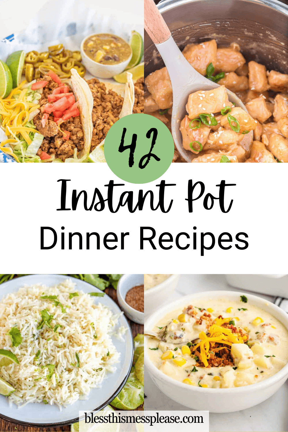 A collage of four dishes—tacos, creamy chicken, rice, and soup—surrounds text that reads “42 Instant Pot Dinner Recipes,” highlighting easy instant pot dinner recipes