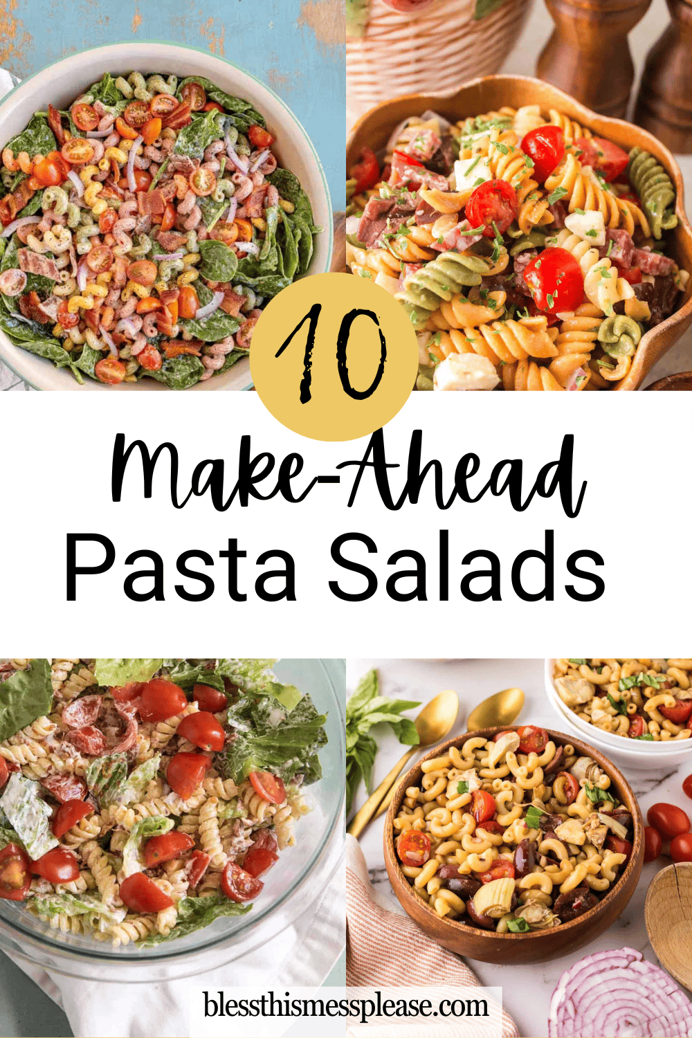 A collage of four colorful pasta salads in bowls, featuring various pasta shapes, vegetables, and toppings. Text in the center reads, “10 Make-Ahead Pasta Salads.” Discover easy pasta salad recipes on