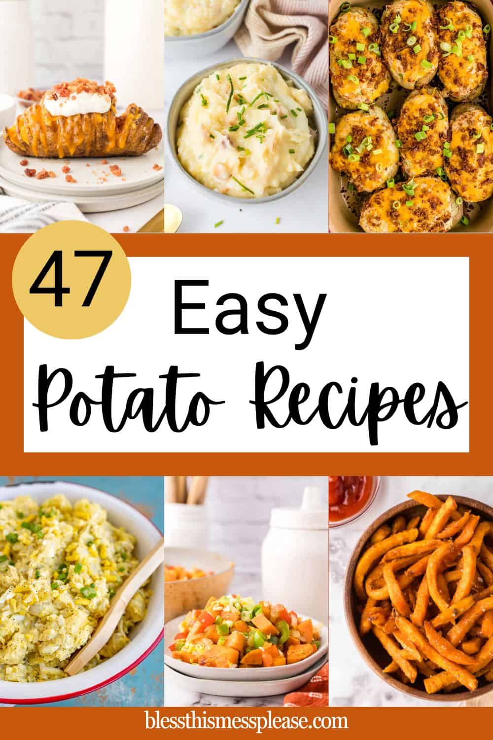 A collage of potato dishes, including mashed potatoes, baked potatoes, curly fries, and potato salad, with text overlay: “47 Easy Potato Recipes” and the website “